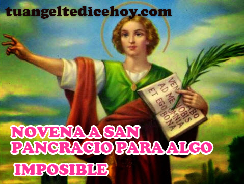 NOVENA A SAN PANCRACIO PARA ALGO IMPOSIBLE