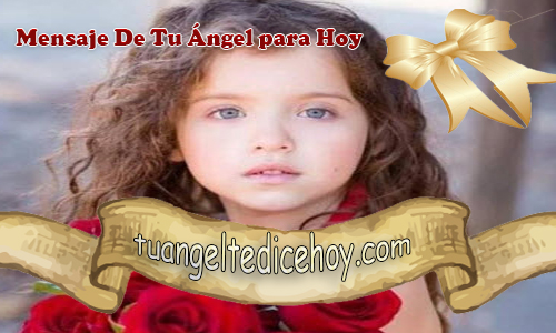 MENSAJE DE TU ÁNGEL PARA HOY  «CULPAR» 