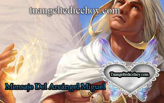MENSAJE DEL ARCÁNGEL MIGUEL PARA HOY 14 DE AGOSTO «ENERGÍA DEL MIEDO»